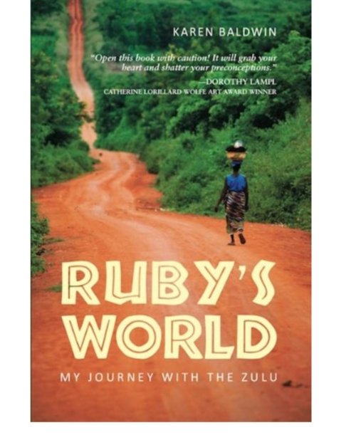 Ruby's World: My Journey With The Zulu